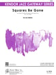 Squares Be Gone Jazz Ensemble sheet music cover